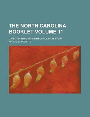 Book cover for The North Carolina Booklet; Great Events in North Carolina History Volume 11