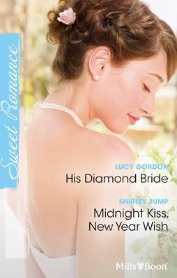 Cover of His Diamond Bride/Midnight Kiss, New Year Wish