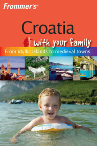 Cover of Frommer's Croatia with Your Family