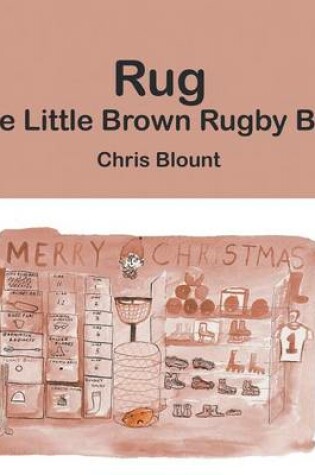 Cover of Rug the Little Brown Rugby Ball