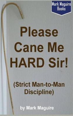 Book cover for Please Cane Me Hard, Sir