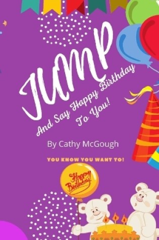 Cover of Jump and Say Happy Birthday to You