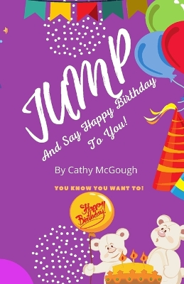 Book cover for Jump and Say Happy Birthday to You