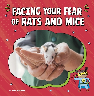 Book cover for Facing Your Fear of Rats and Mice