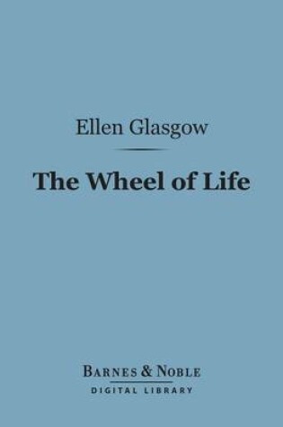 Cover of The Wheel of Life (Barnes & Noble Digital Library)