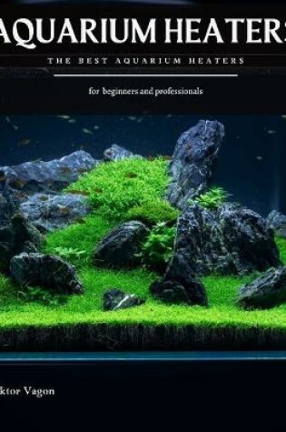 Cover of Aquarium Heaters