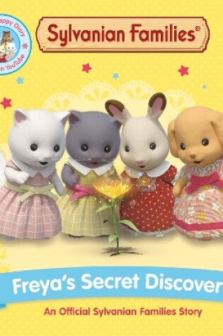 Cover of Sylvanian Families: Freya's Secret Discovery