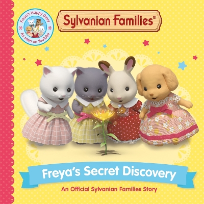 Cover of Sylvanian Families: Freya's Secret Discovery