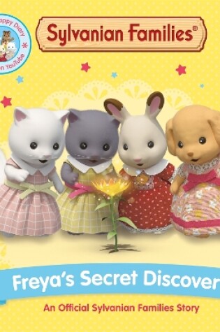 Cover of Sylvanian Families: Freya's Secret Discovery: An Official Sylvanian Families Story