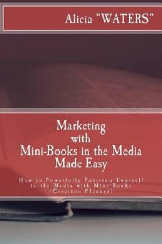 Cover of Marketing with Mini-Books In the Media Made Easy