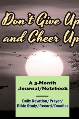 Cover of Don't Give Up and Cheer Up