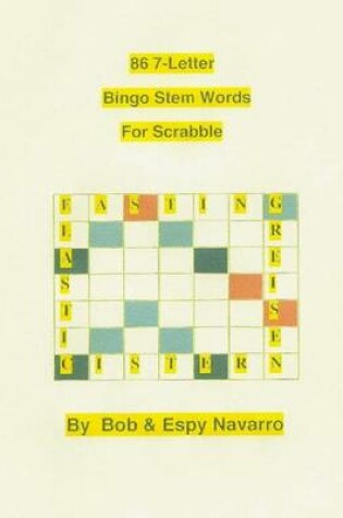 Cover of 86 7-Letter Bingo Stem Words For Scrabble
