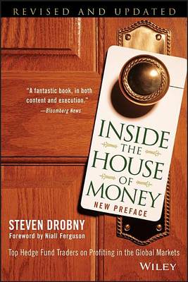 Book cover for Inside the House of Money: Top Hedge Fund Traders on Profiting in the Global Markets