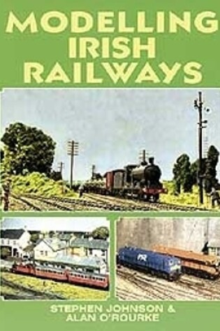 Cover of Modelling Irish Railways