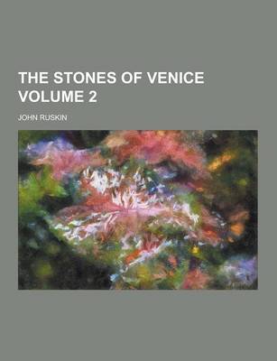 Cover of The Stones of Venice Volume 2