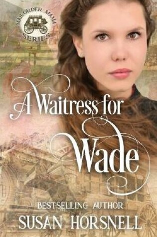 Cover of A Waitress for Wade