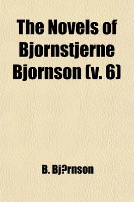 Book cover for The Novels of Bjornstjerne Bjornson Volume 6