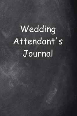 Book cover for Wedding Attendant's Journal Chalkboard Design