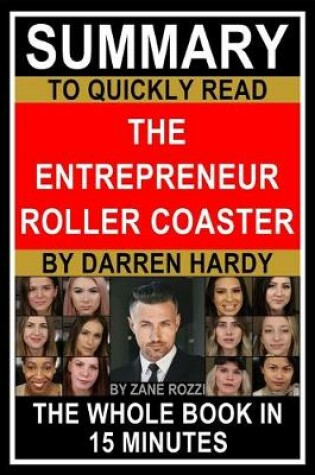 Cover of Summary to Quickly Read The Entrepreneur Roller Coaster by Darren Hardy