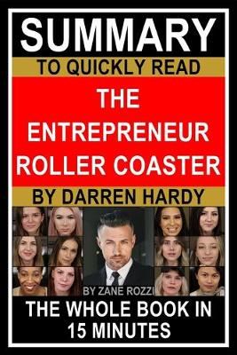 Book cover for Summary to Quickly Read The Entrepreneur Roller Coaster by Darren Hardy