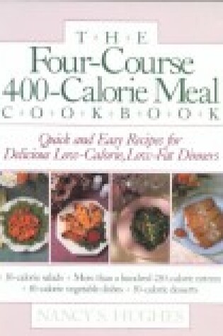 Cover of The Four-Course, 400-Calorie Meal Cookbook