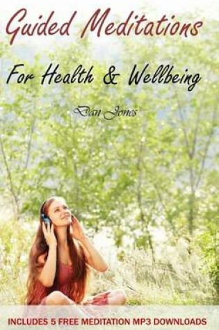 Cover of Guided Meditations For Health & Wellbeing
