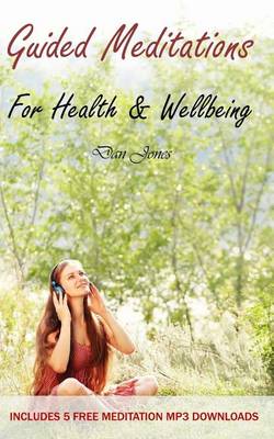 Book cover for Guided Meditations For Health & Wellbeing