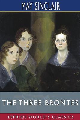 Book cover for The Three Brontes (Esprios Classics)