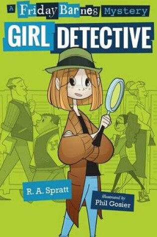 Cover of Girl Detective: A Friday Barnes Mystery