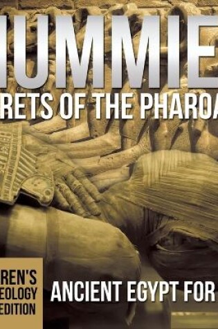 Cover of Mummies Secrets of the Pharaohs