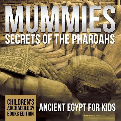 Book cover for Mummies Secrets of the Pharaohs