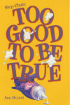 Book cover for Too Good to be True