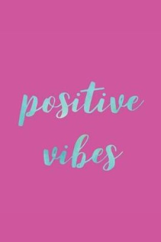 Cover of Positive Vibes