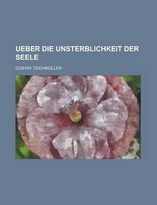 Book cover for Ueber Die Unsterblichkeit Der Seele