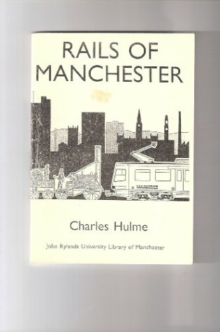 Cover of Rails of Manchester