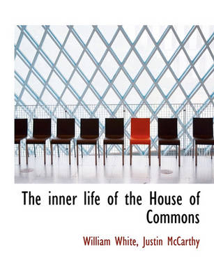 Book cover for The Inner Life of the House of Commons