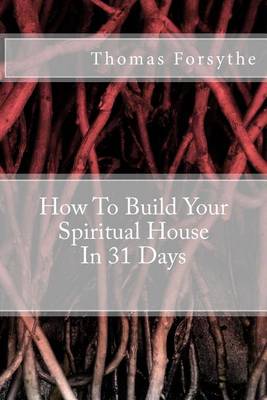 Cover of How To Build Your Spiritual House In 31 Days