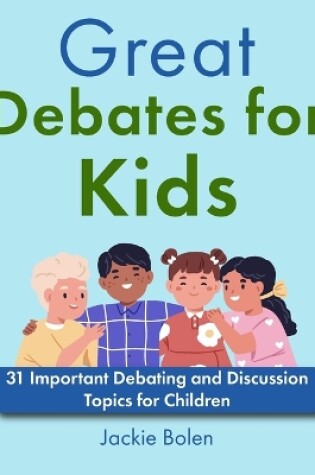 Cover of Great Debates for Kids