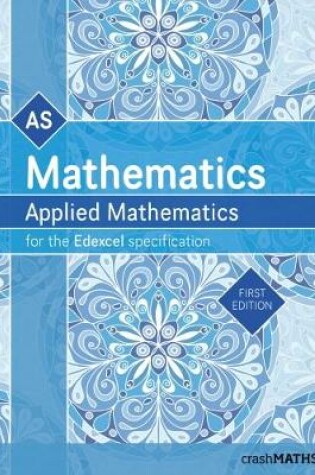 Cover of Edexcel AS Level Mathematics - Statistics and Mechanics Year 1/AS Textbook (AS and A Level Mathematics 2017) (crashMATHS)