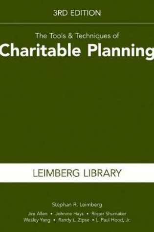 Cover of The Tools & Techniques of Charitable Planning, 3rd Edition (Leimberg Library: Tools & Techniques)
