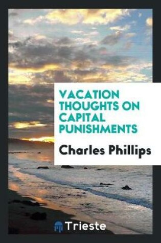 Cover of Vacation Thoughts on Capital Punishments