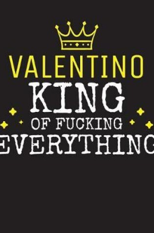 Cover of VALENTINO - King Of Fucking Everything