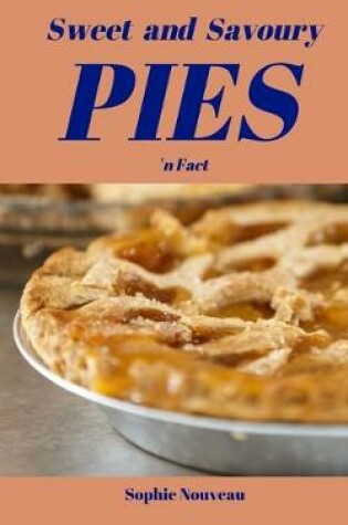 Cover of Sweet and Savory Pies 'n Fact