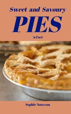 Book cover for Sweet and Savory Pies 'n Fact