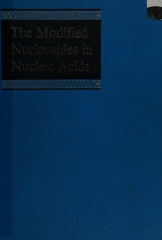 Cover of The Modified Nucleosides in Nucleic Acids