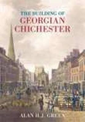 Book cover for The Building of Georgian Chichester