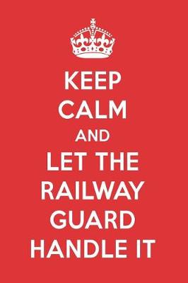 Book cover for Keep Calm and Let the Railway Guard Handle It