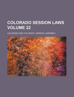 Book cover for Colorado Session Laws Volume 22