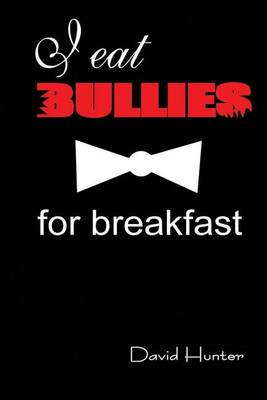 Book cover for I eat bullies for breakfast