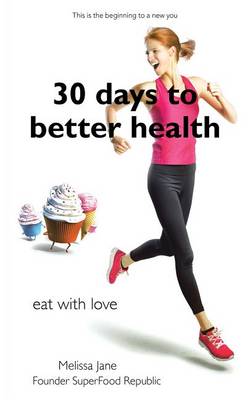 Book cover for 30 Days to Better Heath